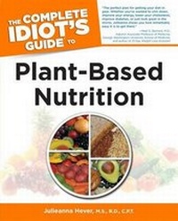 Enlarge image Cover: The Complete Idiot's Guide to Plant-Based Nutrition - Turtleback Books
