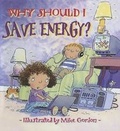 Cover: Why Should I Save Energy? - Turtleback Books