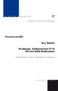 Cover: Dux Salutis - Prudenzio, &laquo;Cathemerinon&raquo; 9-10 - Gli Inni della Redenzione - Peter Lang Verlag