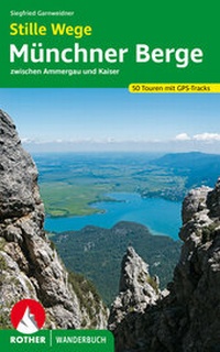 Abbildung von: Stille Wege Münchner Berge - Rother Bergverlag