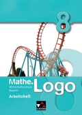 Cover: Mathe.Logo Wirtschaftsschule Bayern / Mathe.Logo Wirtschaftsschule AH 8 - Buchner, C.C.