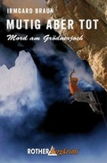 Cover: Mutig aber tot - Rother Bergverlag