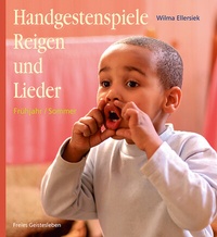 Abbildung von: Handgestenspiele, Reigen und Lieder für Kindergarten und erstes Schuljahr - Freies Geistesleben