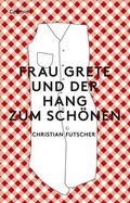 Cover: Frau Grete und der Hang zum Sch&ouml;nen - Czernin