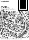 Cover: Die Stadt im Aufbruch der perspektivischen Welt - Birkh&auml;user Verlag GmbH