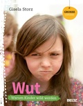 Cover: Gro&szlig;e Gef&uuml;hle: Wut - Beltz eBook