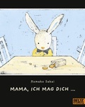 Cover: Mama, ich mag dich ... - Beltz Verlagsgruppe GmbH & Co. KG
