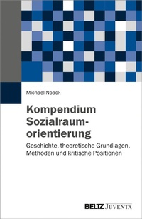 Abbildung von: Kompendium Sozialraumorientierung - Juventa Verlag GmbH