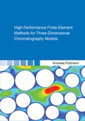 Cover: High Performance Finite Element Methods for Three-Dimensional Chromatography Models - Shaker