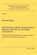 Cover: User Pairing for Mobile Communication Systems with OSC and SC-FDMA Transmission - Shaker