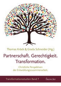 Enlarge image Cover: Partnerschaft. Gerechtigkeit. Transformation - Francke-Buch
