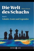 Cover: Die Welt des Schachs - Band 1 - Neu-Jung, Ch