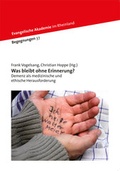 Cover: Was bleibt ohne Erinnerung? - Evangelische Akademie im Rheinland