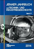 Cover: Jenaer Jahrbuch zur Technik- und Industriegeschichte 2014 (Band 17) - Verlag Vopelius