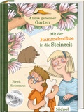 Cover: Almas geheimer Garten - Mit der Hammelm&ouml;hre in die Steinzeit - S&uuml;dpol Verlag GmbH