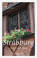 Cover: Stra&szlig;burg abseits der Pfade - Braum&uuml;ller Verlag