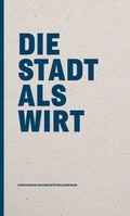 Cover: Die Stadt als Wirt - HBK Saar
