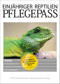 Abbildung von: NEU EINJÄHRIGER REPTILIEN PFLEGEPASS 2015 Agamen II - TropicMedia