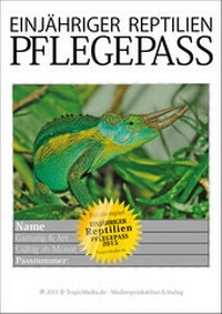 Abbildung von: NEU EINJÄHRIGER REPTILIEN PFLEGEPASS 2015 Chamäleons I - TropicMedia