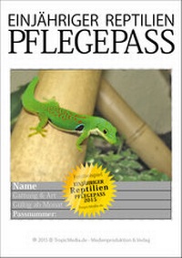 Abbildung von: NEU EINJÄHRIGER REPTILIEN PFLEGEPASS 2015 Geckos - TropicMedia