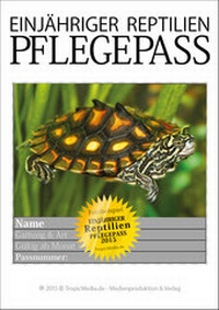Abbildung von: NEU EINJÄHRIGER REPTILIEN PFLEGEPASS 2015 Schildkröten I - TropicMedia