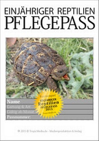 Abbildung von: NEU EINJÄHRIGER REPTILIEN PFLEGEPASS 2015 Schildkröten II - TropicMedia