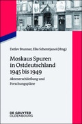 Cover: Moskaus Spuren in Ostdeutschland 1945 bis 1949 - De Gruyter Oldenbourg