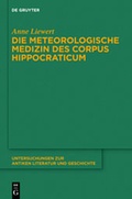 Cover: Die meteorologische Medizin des Corpus Hippocraticum - De Gruyter