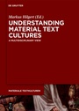 Cover: Understanding Material Text Cultures - De Gruyter