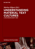 Cover: Understanding Material Text Cultures - De Gruyter