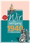 Cover: Wir vom Jahrgang 1940 - Kindheit und Jugend - Wartberg