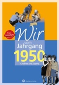 Cover: Wir vom Jahrgang 1950 - Kindheit und Jugend - Wartberg