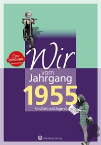 Abbildung von: Wir vom Jahrgang 1955 - Kindheit und Jugend - Wartberg