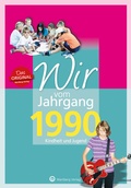 Cover: Wir vom Jahrgang 1990 - Kindheit und Jugend - Wartberg