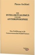 Cover: Der Intellektualismus und die Anthroposophie - Rudolf Steiner Ausgaben