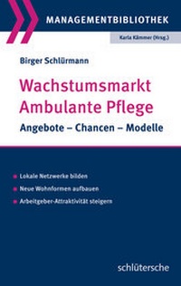 Abbildung von: Wachstumsmarkt Ambulante Pflege - Schlütersche