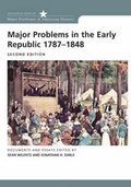 Cover: Major Problems in the Early Republic 1787-1848: Student Text - Houghton Mifflin