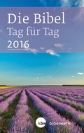 Cover: Die Bibel Tag f&uuml;r Tag 2016 / Gro&szlig;ausgabe - Katholisches Bibelwerk