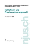 Cover: Haftpflicht- und Privatversicherungsrecht, Entwicklungen 2013 - St&auml;mpfli Verlag