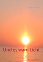 Cover: Und es ward Licht - BoD - Books on Demand