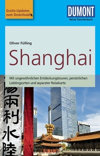 Abbildung von: DUMONT Reise-Taschenbuch Reiseführer Shanghai - DuMont Reiseverlag