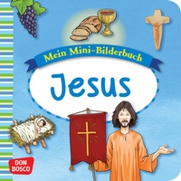 Enlarge image Cover: Jesus. Mini-Bilderbuch. - Don Bosco Medien