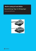 Cover: Bauanleitung Tiger & Koenigstiger - tredition
