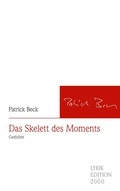 Cover: Das Skelett des Moments - Lyrikedition 2000