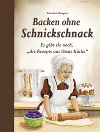Enlarge image Cover: Backen ohne Schnickschnack - Edition XXL