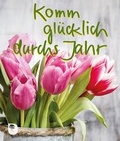 Cover: Komm gl&uuml;cklich durchs Jahr - Verlag am Eschbach