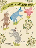 Cover: The Old Animals' Forest Band - Tara Publishing