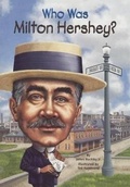 Cover: Who Was Milton Hershey? - Turtleback Books