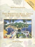 Cover: The Prentice Hall Guide for College Writers Brief Edition, without Handbook - Pearson