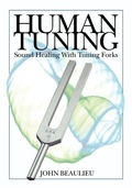 Cover: Human Tuning Sound Healing with Tuning Forks - Biosonic Enterprises, Ltd.